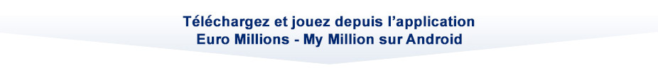 : téléchargez et jouez depuis l'application Euro Millions sur Android