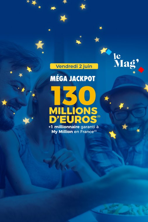 Vendredi 2 juin : Mega Jackpot Euromillions – My Million de 130 M€