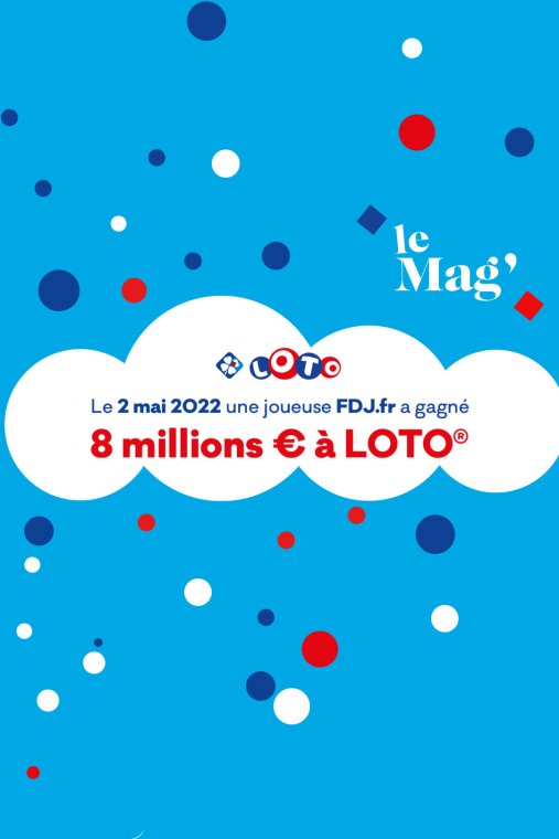 Tirage Loto du 02/05/2022 : un gagnant à 8M€ 