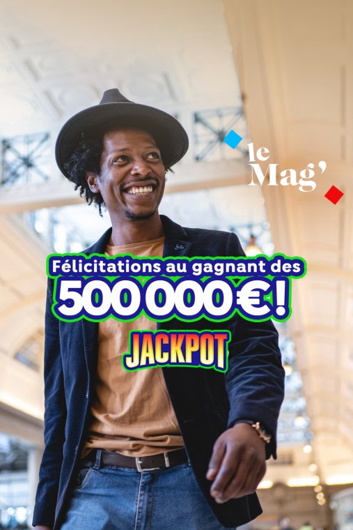 Jackpot 500 000€ – Félicitations au gagnant 