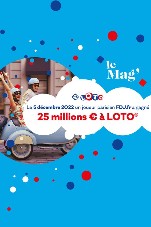 Loto® du 5 décembre Un Parisien remporte 25M d’€ FDJ®