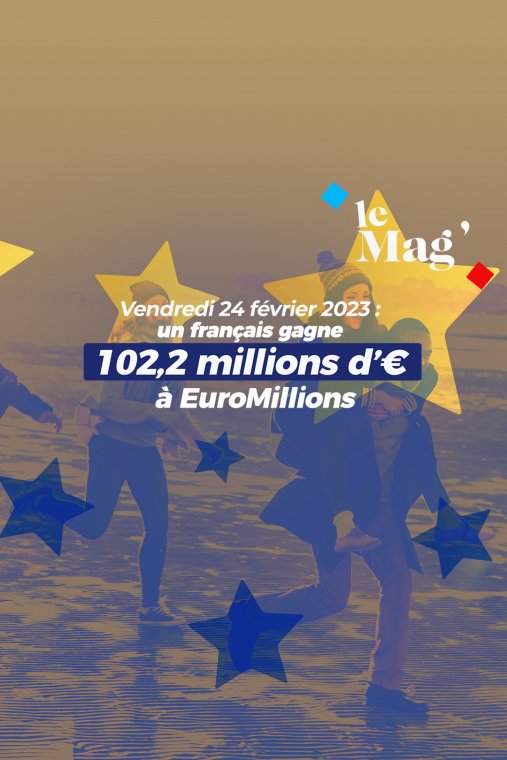 Euromillions – My Million, un gagnant remporte le Jackpot exceptionnel de 102 millions d’euros.