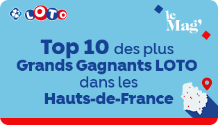 Top 10 des plus grands gagnants LOTO® dans les Hauts de France