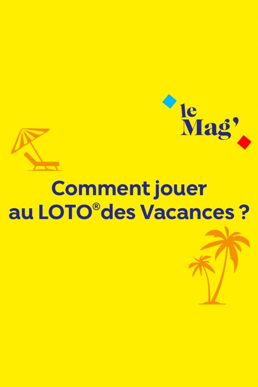 mag/questions/article-comment-jouer-loto-vacances | Bandeau | Master Desktop