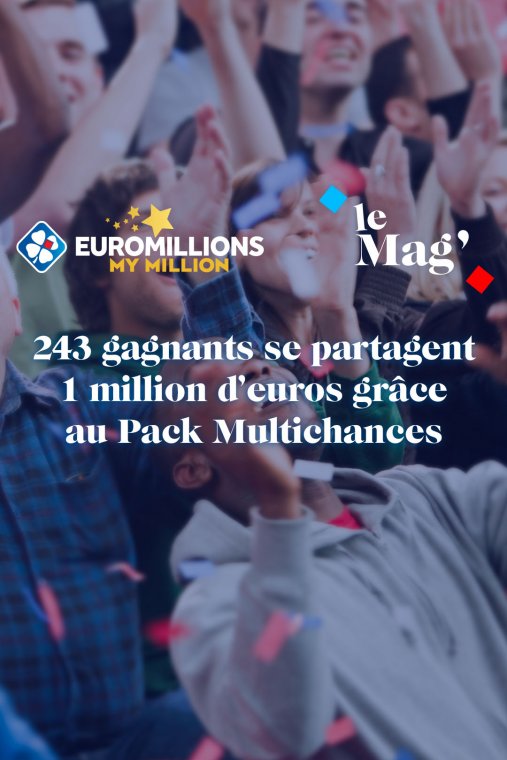 Pack Multichances EuroMillions : 243 gagnants se partagent 1M€