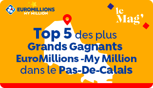 Euromillions-My Million : Top 5 des Grands Gagnants du Pas-de-Calais !