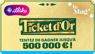 Illiko® Ticket d’Or, le nouveau jeu de grattage jusqu'à 500 000€ !