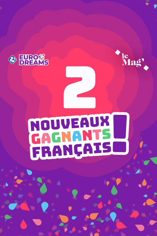 EuroDreams : 2 gagnants français au tirage du lundi 08 janvier 2024 !