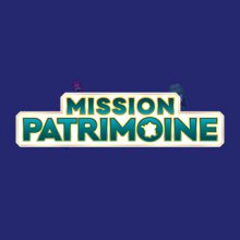 Mission Patrimoine 2022